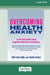 Overcoming Health Anxiety: A self-help guide using Cognitive Behavioral Techniques (16pt Large Edition) by Rob Willson, David Veale