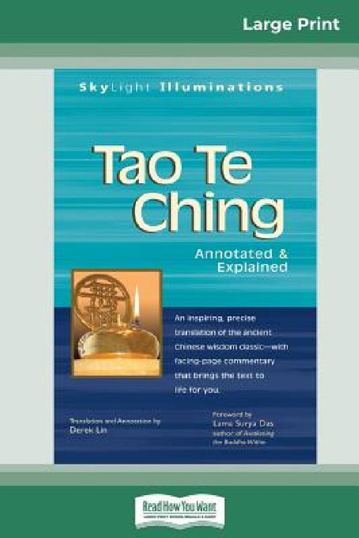 Tao Te Ching: Annotated & Explained (16pt Large Print Edition) by Derek Lin, Lama Surya Das