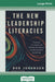 The New Leadership Literacies: Thriving in a Future of Extreme Disruption and Distributed Everything (16pt Large Print Edition) by Bob Johansen