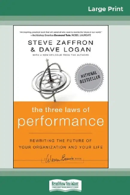 The Three Laws of Performance: Rewriting the Future of Your Organization and Your Life (16pt Large Print Edition) by Steve Zaffron