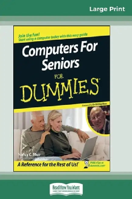 Computers for Seniors for Dummies(R) (16pt Large Print Edition) by Nancy Muir