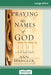 Praying the Names of God (16pt Large Print Edition) by Ann Spangler