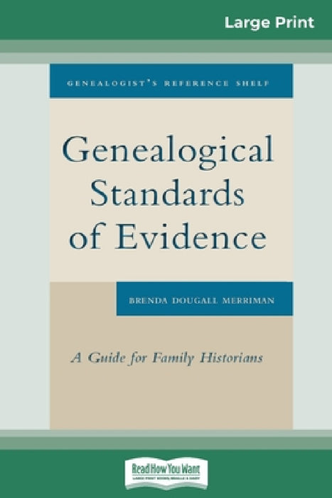 Genealogical Standards of Evidence: A Guide for Family Historians (16pt Large Print Edition) by Brenda Dougall Merriman