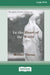 In the Heart of the World: Thoughts, Stories and Prayers [Standard Large Print 16 Pt Edition] by Mother Teresa