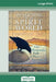 Awakening to the Spirit World: The Shamanic Path of Direct Revelation (16pt Large Print Edition) by Sandra Ingerman