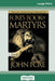 Foxes Book of Martyrs (16pt Large Print Edition) by John Foxe