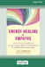 Energy Healing for Empaths: How to Protect Yourself from Energy Vampires, Honor Your Boundaries, and Build Healthier Relationships (Large Print 16 Pt by Lisa Campion