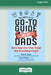 The Birth Guy's Go-To Guide for New Dads: How to Support Your Partner Through Birth, Breastfeeding, and Beyond (16pt Large Print Edition) by Brian W. Salmon, Kirsten Brunner