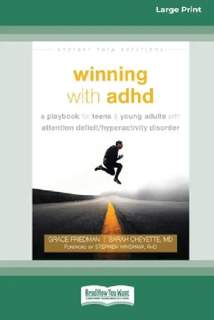 Winning with ADHD: A Playbook for Teens and Young Adults with Attention Deficit/Hyperactivity Disorder (16pt Large Print Edition) by Grace Friedman