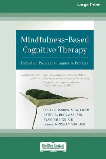 Mindfulness-Based Cognitive Therapy: Embodied Presence and Inquiry in Practice (16pt Large Print Edition) by Susan L. Woods