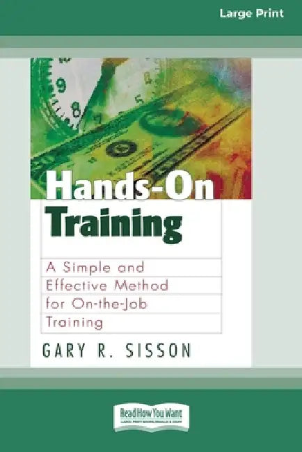 Hands-On Training (16pt Large Print Edition) by Gary R. Sisson