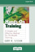 Hands-On Training (16pt Large Print Edition) by Gary R. Sisson
