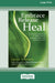 Embrace, Release, Heal: An Empowering Guide to Talking about, Thinking about, and Treating Cancer (16pt Large Print Edition) by Leigh Fortson