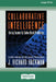 Collaborative Intelligence: Using Teams to Solve Hard Problems [Standard Large Print 16 Pt Edition] by J. Richard Hackman