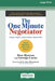 The One Minute Negotiator: Simple Steps to Reach Better Agreements [Standard Large Print 16 Pt Edition] by Don Hutson, George Lucas
