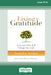 Living in Gratitude: A Journey That Will Change Your Life (16pt Large Print Edition) by Angeles Arrien