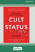 Cult Status: How to Build a Business People Adore (16pt Large Print Edition) by Tim Duggan