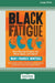 Black Fatigue by Mary-Frances Winters
