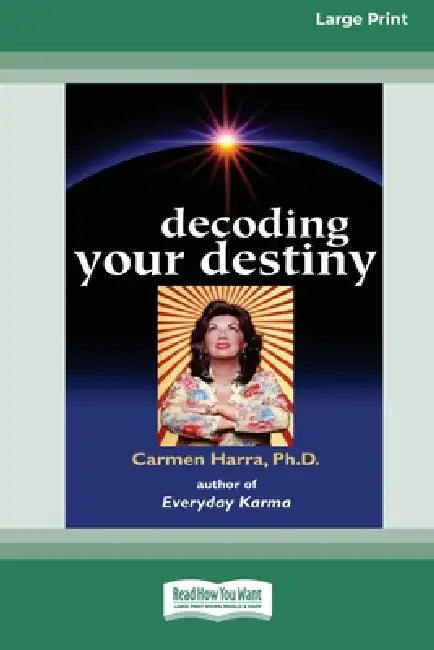 Decoding Your Destiny [Standard Large Print 16 Pt Edition] by Carmen Harra