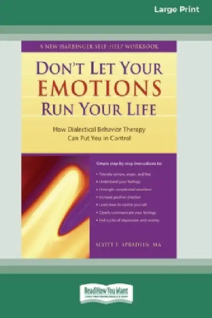 Don't Let Your Emotions Run Your Life (16pt Large Print Edition) by Scott E. Spradlin