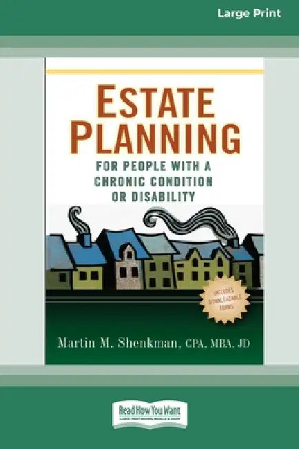 Estate Planning for People with a Chronic Condition or Disability (16pt Large Print Edition) by Martin M. Shenkman