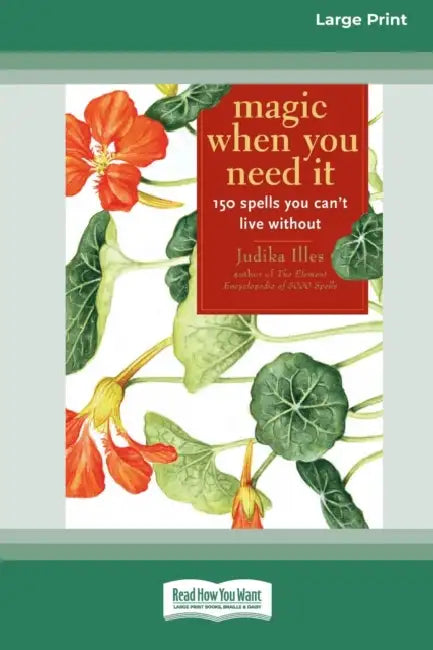 Magic When You Need It (16pt Large Print Edition) by Judika Illes