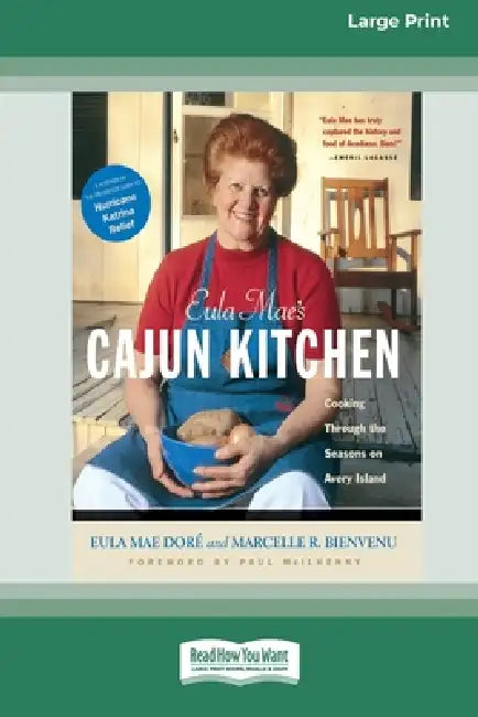 Eula Mae's Cajun Kitchen: Cooking through the Seasons on Avery Island [Standard Large Print 16 Pt Edition] by Eula Mae Dore
