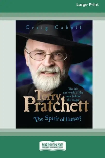 Terry Pratchett: The Spirit of Fantasy [Standard Large Print 16 Pt Edition] by Craig Cabell