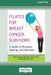 Pilates for Breast Cancer Survivors: A Guide to Recovery, Healing, and Wellness [Standard Large Print 16 Pt Edition] by Naomi Aaronson, Ann Marie Turo