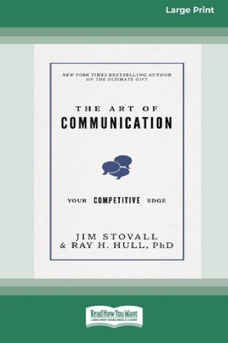 The Art of Communication: Your Competitive Edge [Standard Large Print 16 Pt Edition] by Jim Stovall, Ray H. Hull