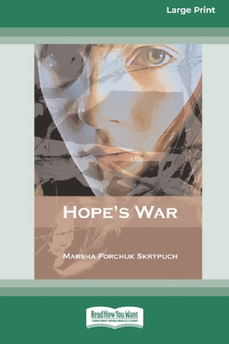 Hope's War [Standard Large Print 16 Pt Edition] by Marsha Forchuk Skrypuch