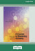 A Course in Mastering Alchemy: Tools to Shift, Transform and Ascend [Standard Large Print 16 Pt Edition] by Jim Self, Roxane Burnett