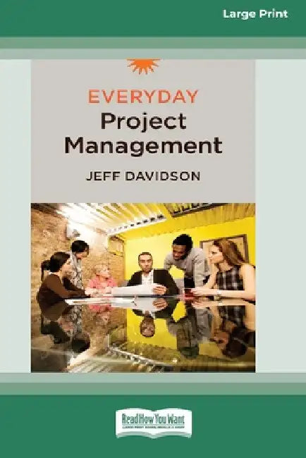 Everyday Project Management [Standard Large Print 16 Pt Edition] by Jeff Davidson