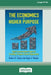 The Economics of Higher Purpose: Eight Counterintuitive Steps for Creating a Purpose-Driven Organization [Standard Large Print 16 Pt Edition] by Robert E. Quinn