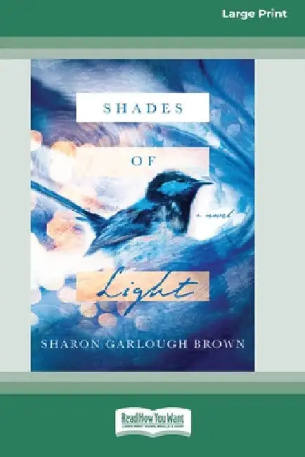 Shades of Light: A Novel [Standard Large Print 16 Pt Edition] by Sharon Garlough Brown