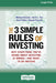 The 3 Simple Rules of Investing: Why Everything You've Heard about Investing Is Wrong â " and What to Do Instead [16 Pt Large Print Edition] by Michael Edesess, Kwok L. Tsui, Carol Fabbri
