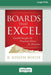 Boards That Excel: Candid Insights and Practical Advice for Directors [16 Pt Large Print Edition] by B. Joseph White