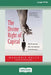 The Divine Right of Capital: Dethroning the Corporate Aristocracy [16 Pt Large Print Edition] by Marjorie Kelly