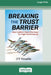 Breaking the Trust Barrier: How Leaders Close the Gaps for High Performance [16 Pt Large Print Edition] by Jv Venable