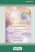 The Lucid Dreaming Workbook: A Step-by-Step Guide to Mastering Your Dream Life [16pt Large Print Edition] by Andrew Holecek
