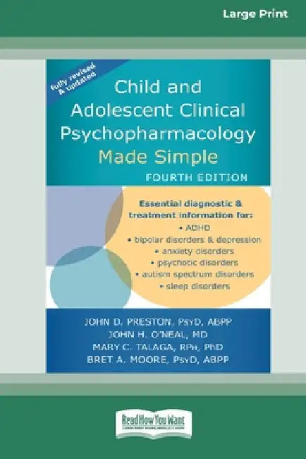 Child and Adolescent Clinical Psychopharmacology Made Simple [16pt Large Print Edition] by John D. Preston John H. O'Neal Moore