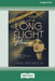 Long Flight Home [16pt Large Print Edition] by Lainie Anderson