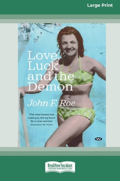 Love, Luck and the Demon [16pt Large Print Edition] by John F. Roe