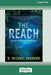 The Reach [16pt Large Print Edition] by B. Michael Radburn