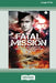 Fatal Mission: The Life and Death of the Crew of the Naughty Nan 467 SQN RAAF [Large Print 16pt] by Mal Elliott