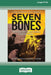 Seven Bones: Two Wives, Two Violent Murders, A Fight for Justice [Large Print 16pt] by Peter Seymour