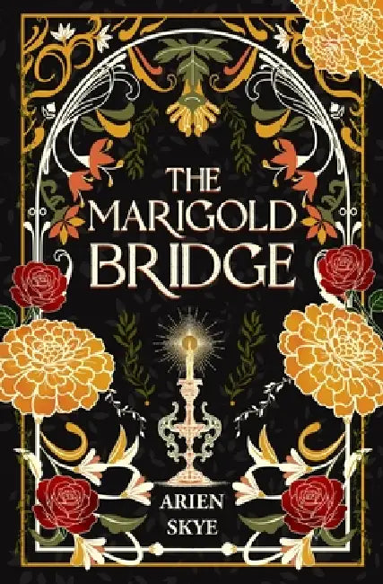 The Marigold Bridge by Arien Skye