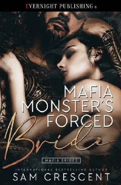Mafia Monster's Forced Bride by Sam Crescent