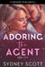 Adoring the Agent by Sydney Scott