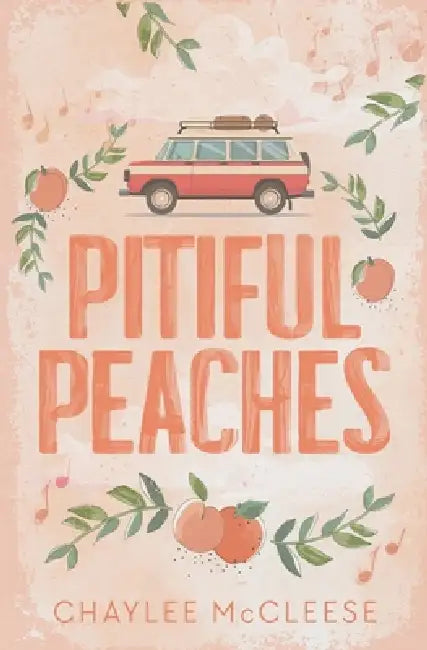 Pitiful Peaches by Chaylee McCleese